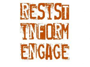 resist, inform, engage