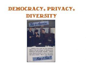 democracy diversity, privacy